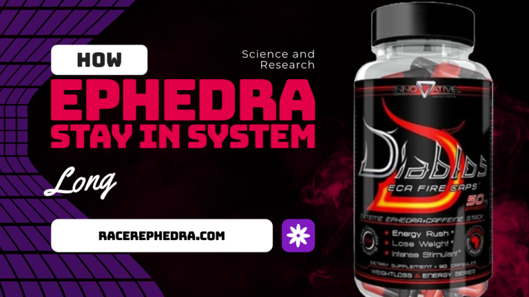 How Long Does Ephedra Stay in Your System