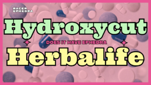 Does Hydroxycut and Herbalife have Ephedra