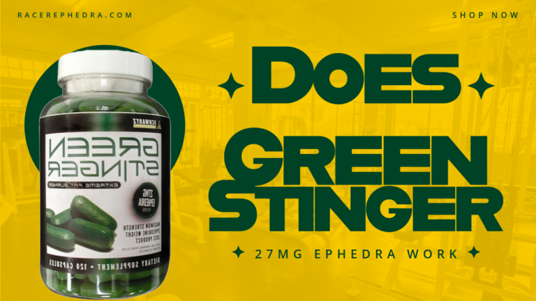 Does Green Stinger with 27mg of Ephedra Work