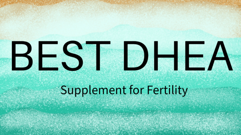 Best DHEA Supplement for Fertility
