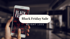 Weight Loss Supplements Early Black Friday and Cyber Monday Deals