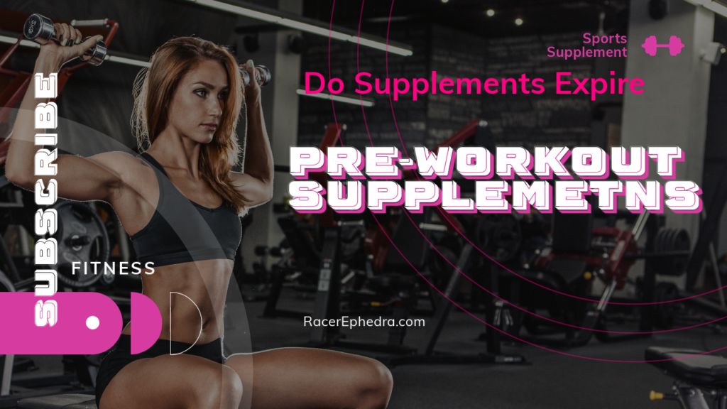 Does Pre Workout Supplements Expire