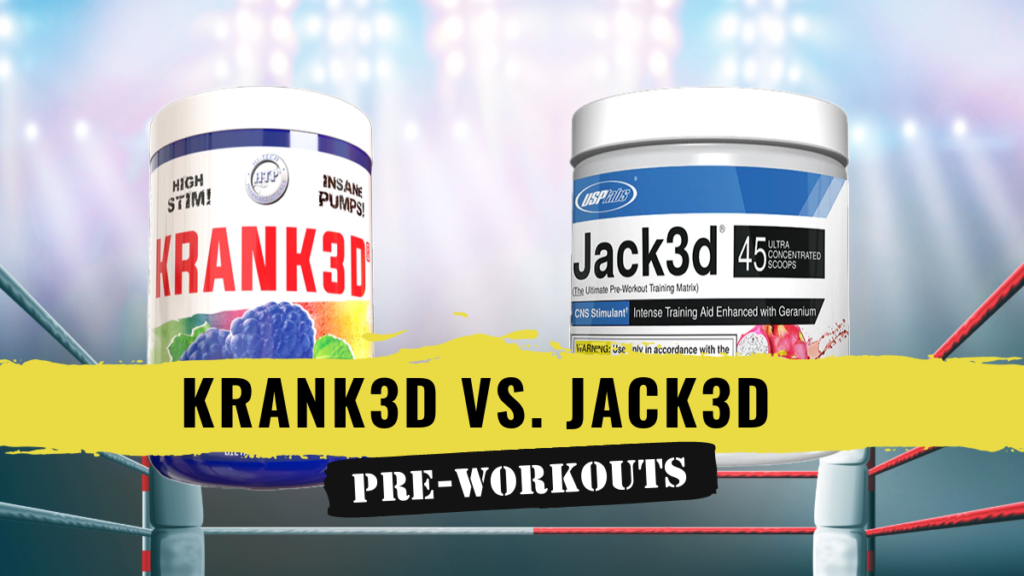 Krank3d Pre Workout vs Jack3d