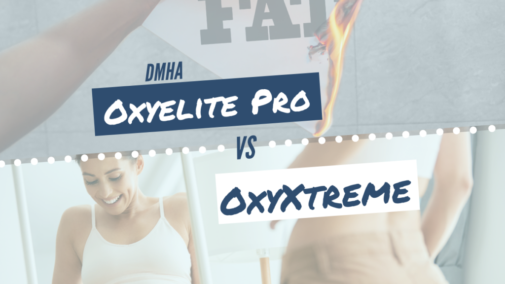 oxyelite pro vs oxyxtreme