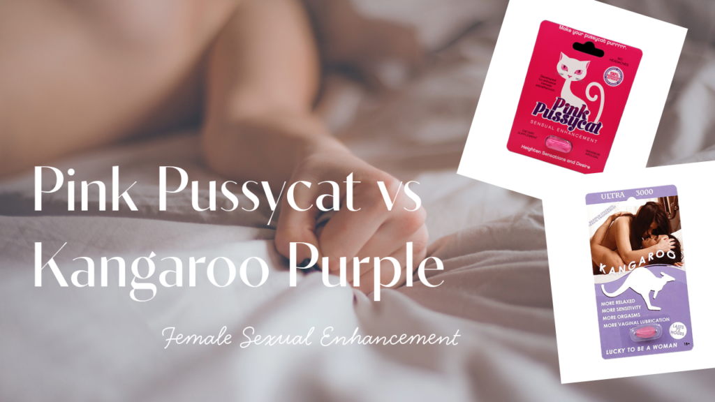 pink pussycat vs purple kangaroo pills
