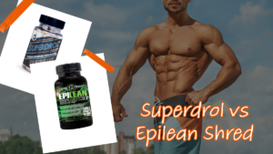 Superdrol vs Epilean Shred: Best Prohormone Review Superdrol vs Epilean Shred